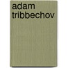 Adam Tribbechov by Jesse Russell