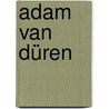 Adam van Düren door Jesse Russell