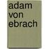 Adam von Ebrach