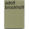 Adolf Brockhoff door Jesse Russell