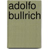 Adolfo Bullrich by Jesse Russell