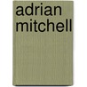 Adrian Mitchell by Ronald Cohn