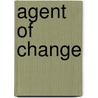 Agent of Change by Peter Kadar