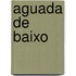 Aguada de Baixo