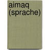 Aimaq (Sprache) door Jesse Russell