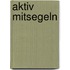 Aktiv mitsegeln