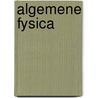 Algemene Fysica by Michael Monte