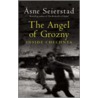 Angel Of Grozny by Åsne Seierstad