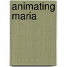 Animating Maria door M.C.C. Beaton