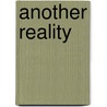 Another Reality door Kathleen Anne Perry
