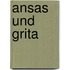 Ansas und Grita