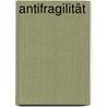 Antifragilität door Nassim Nicholas Taleb