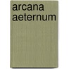 Arcana Aeternum door Sebastian Quinn