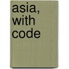 Asia, with Code by Linda Aspen-Baxter