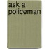 Ask a Policeman