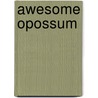 Awesome Opossum door Sparkles