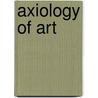Axiology of Art door Mahmoud Khatami