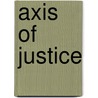 Axis of Justice door Jesse Russell
