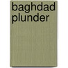Baghdad Plunder by Georges Roudanez