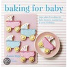 Baking for Baby door Annie Rigg