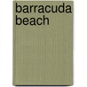 Barracuda Beach door Lauren Noel Chase