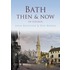 Bath Then & Now
