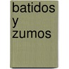 Batidos y Zumos by Susaeta Publishing Inc