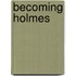 Becoming Holmes