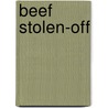 Beef Stolen-Off by Liz Lipperman