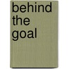 Behind The Goal door James Addison