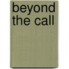 Beyond The Call door Marc Woods