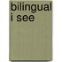 Bilingual I See