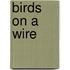 Birds on a Wire