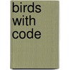 Birds with Code door Pamela McDowell