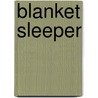 Blanket Sleeper door Frederic P. Miller