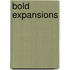 Bold Expansions