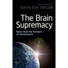 Brain Supremacy by Kathleen Taylor