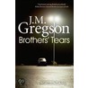 Brothers' Tears door J.M. Gregson