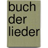 Buch der Lieder door Heine Heinrich