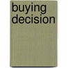Buying Decision door Sarah Sabir Ahmad