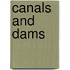 Canals and Dams door Donna Latham