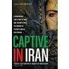 Captive in Iran by Marziyeh Amirizadeh