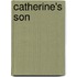 Catherine's Son