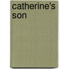 Catherine's Son door James L. Smith