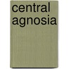 Central Agnosia by Glyn W. Humphreys