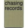 Chasing Records door Robert Cunningham