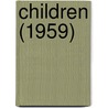 Children (1959) door United States Office of Development