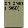 Children (1960) door United States Office of Development