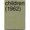 Children (1962) door United States Office of Development