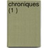Chroniques (1 )